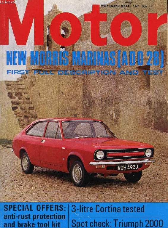 MOTOR, N 3591, APRIL 28, 1971 (Contents: Road tests: Marina 1.3 Marina 1.8. Motoring Plus. ADO 28 arrives. Around the world in 40 hours. Triumph spot check. Minor without a hump. Vintage Silverstone. Monza 1000 km report. Schenken speaking...)