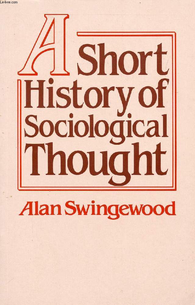 A SHORT HISTORY OF SOCIOLOGICAL THOUGHT