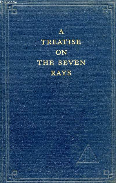 A TREATISE ON THE SEVEN RAYS, ESOTERIC PSYCHOLOGY, VOLUME I