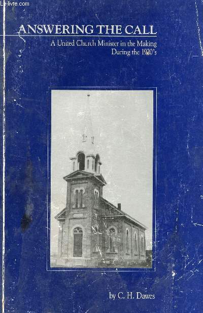 ANSWERING THE CALL, A UNITED CHURCH MINISTER IN THE MAKING DURING THE 1920's