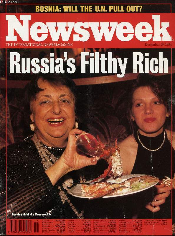 NEWSWEEK, DEC. 19 , 1994 (Contents: Russia's filthy rich. Bosnia: will the UN pull out ? An era of gold peace ? Can China live with inflation ? ...)