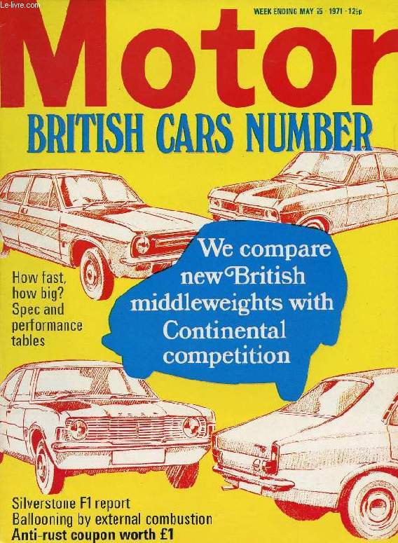 MOTOR, N 3593, MAY 15, 1971 (Contents: Group test. British Car specifications. Gone with the wind. 4WD hill rally. Lose one, win one. FF tyre war. Silverstone. Spa 1000km. Welsh Rally...)