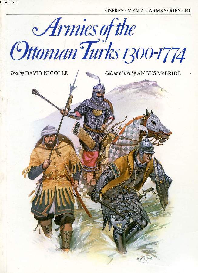 ARMIES OF THE OTTOMAN TURKS, 1300-1774