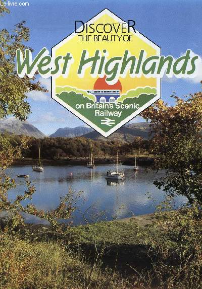 DISCOVER THE BEAUTY OF WEST HIGHLANDS ON BRITAIN'S SCENIC RAILWAY