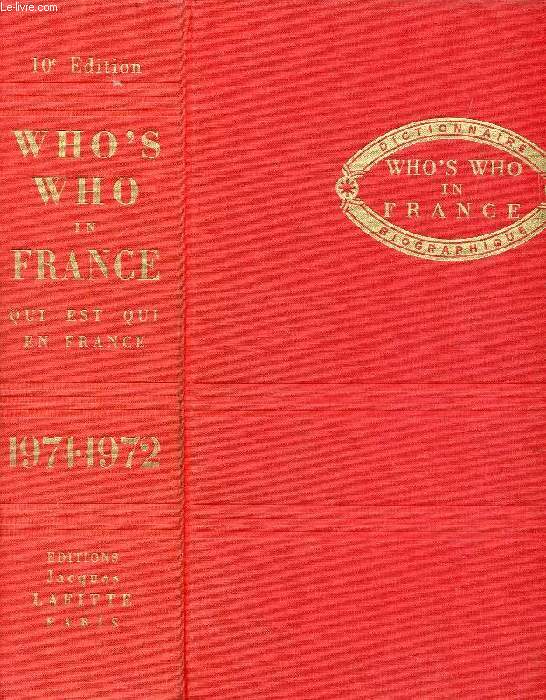 WHO'S WHO IN FRANCE, QUI EST QUI EN FRANCE, DICTIONNAIRE BIOGRAPHIQUE, 1971-1972
