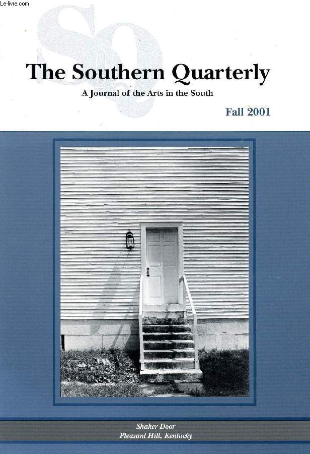 THE SOUTHERN QUARTERLY, VOL. 40, N 1, FALL 2001, A JOURNAL OF THE ARTS IN THE SOUTH (Contents: Location and Identity in Anne Tyler's Ladder of Years, Caren J. Town. 