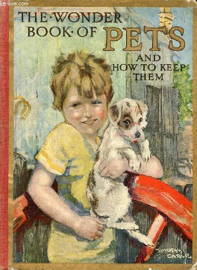 THE WONDER BOOK OF PETS AND HOW TO KEEP THEM