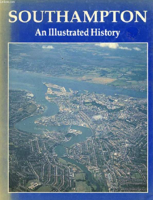 SOUTHAMPTON, AN ILLUSTRATED HISTORY