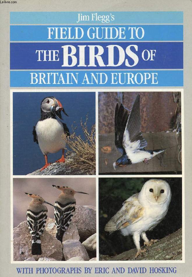 FIELD GUIDE TO THE BIRDS OF BRITAIN AND EUROPE