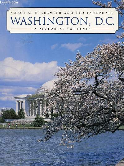 WASHINGTON D.C., A PICTORIAL SOUVENIR