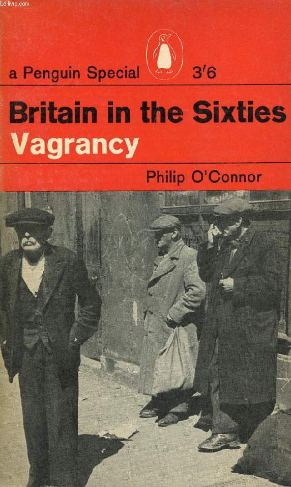 BRITAIN IN THE SIXTIES: VAGRANCY, ETHOS AND ACTUALITY