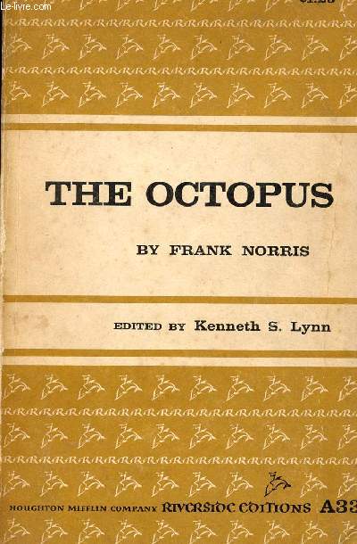 THE OCTOPUS, A STORY OF CALIFORNIA
