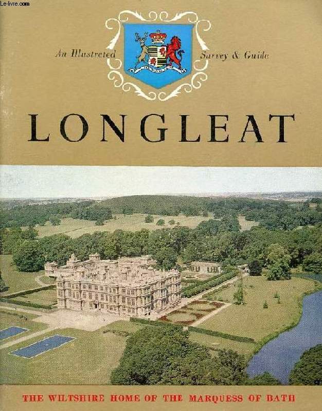 LONGLEAT, AN ILLUSTRATED SURVEY & GUIDE