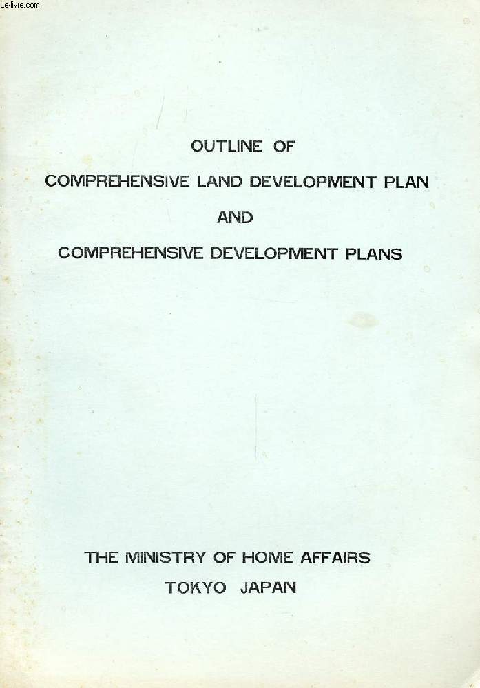 OUTLINE OF COMPREHENSIVE LAND DEVELOPMENT PLAN AND COMPREHENSIVE DEVELOPMENT PLANS