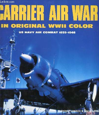 CARRIER AIR WAR IN ORIGINAL WWII COLOR