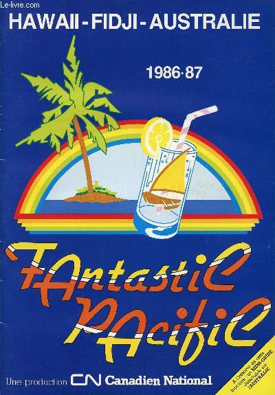 FANTASTIC PACIFIC, HAWAII - FIDJI - AUSTRALIE, 1986-87