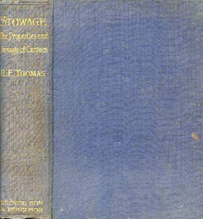 STOWAGE, THE PROPERTIES AND STOWAGE OF CARGOES