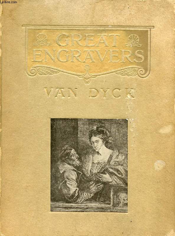 VAN DYCK, AND PORTRAIT ENGRAVING AND ETCHING IN THE SEVENTEENTH CENTURY