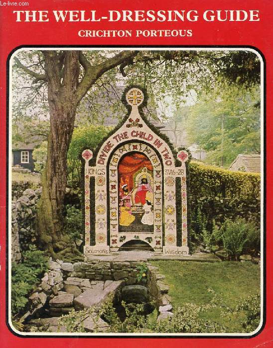 THE WELL-DRESSING GUIDE, CHICHTON PORTEOUS