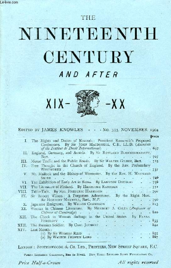 THE NINETEENTH CENTURY AND AFTER XIX-XX, N 333, NOV. 1904 ((Rare) Summary: The Rights and Duties of Neutrals: President Roosevelt's Proposed Conference. By Sir John Macdonell, C.B., LL.D. (Associate of the Institut de Droit International)...)