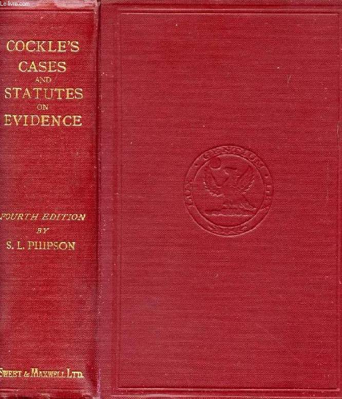 CASES AND STATUTES ON THE LAW OF EVIDENCE, WITH NOTES, EXPLANATORY AND CONNECTIVE