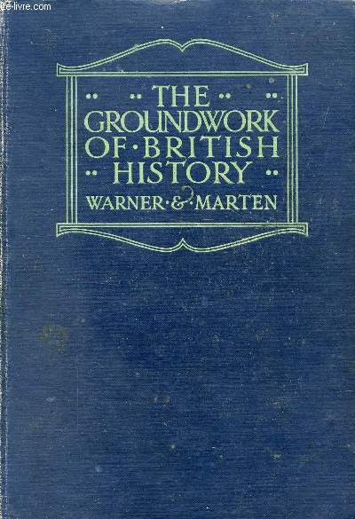 THE GROUNDWORK OF BRITISH HISTORY