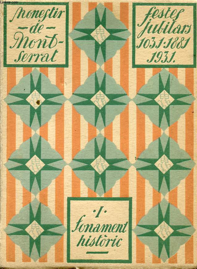 FESTES JUBILARS, 1031 - 1881 - 1931, I. FONAMENT HISTORIC