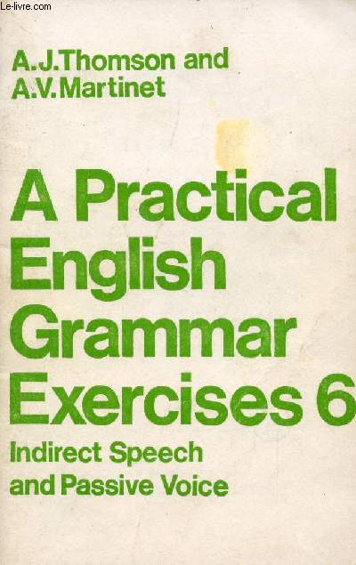 A PRACTICAL ENGLISH GRAMMAR, EXERCICES 6. INDIRECT SPEECH AND PASSIVE VOICE