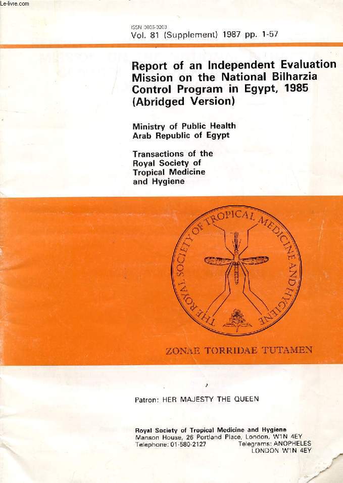 REPORT OF AN INDEPENDANT EVALUATION MISSION ON THE NATIONAL BILHARZIA CONTROL PROGRAM, EGYPT, 1985 (ABRIDGED)