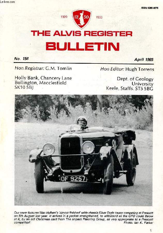 THE ALVIS REGISTER BULLETIN, N 156, APRIL 1985 Contents: That proper 12/50 silencer. Inter-War trade in used Alvis cars-5. Two attractive New 12/50 Models. My other love OY 2659 (part 2)...)