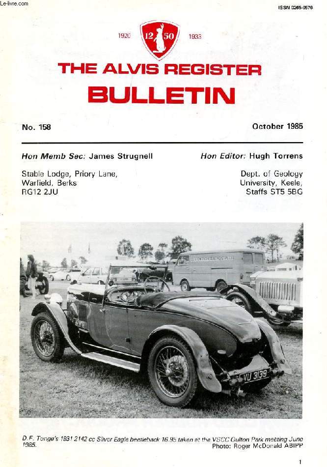 THE ALVIS REGISTER BULLETIN, N 158, OCT. 1985 (Contents: The earliest non-subframe 12/50 cars. My other love OY 2659 (part 4), Conclusion. How the Alvis car is built. How not to buy a 12/50 (conclusion)...)