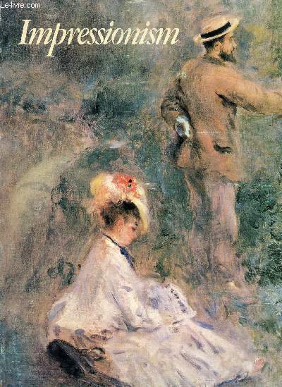 IMPRESSIONISM, ITS MASTERS, ITS PRECURSORS, AND ITS INFLUENCE IN BRITAIN