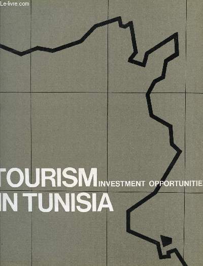 TOURISM IN TUNISIA, INVESTMENT OPPORTUNITIES