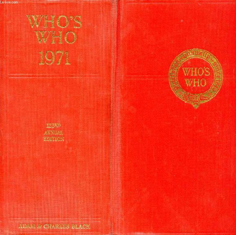 WHO'S WHO, 1971, AN ANNUAL BIOGRAPHICAL DICTIONARY