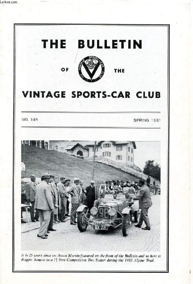 THE BULLETIN OF THE VINTAGE SPORTS-CAR CLUB, N 149, SPRING 1981 (Contents: Eastern ralley. Lakeland trial. Enstone tests. Extere trial. Elcot. Brooklands tests. Doningtonitis. basil. MG Trials teams...)