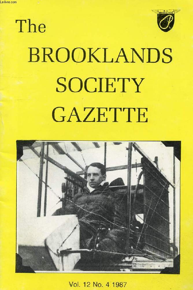 THE BROOKLANDS SOCIETY GAZETTE, VOL. 12, N 4, WINTER 1987 (Contents: We touched 75mph, very naughty. A to Z of Brooklands cars. The Magic century. From 'W.B.' The October Meeting. Kenneth Evans...)
