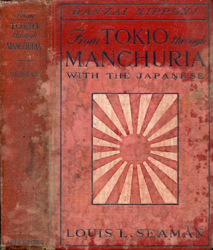 FROM TOKIO THROUGH MANCHURIA WITH THE JAPANESE