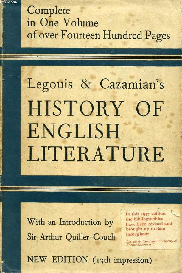 A HISTORY OF ENGLISH LITERATURE: THE MIDDLE AGES AND THE RENASCENCE (650-1660), MODERN TIMES (1660-1955)