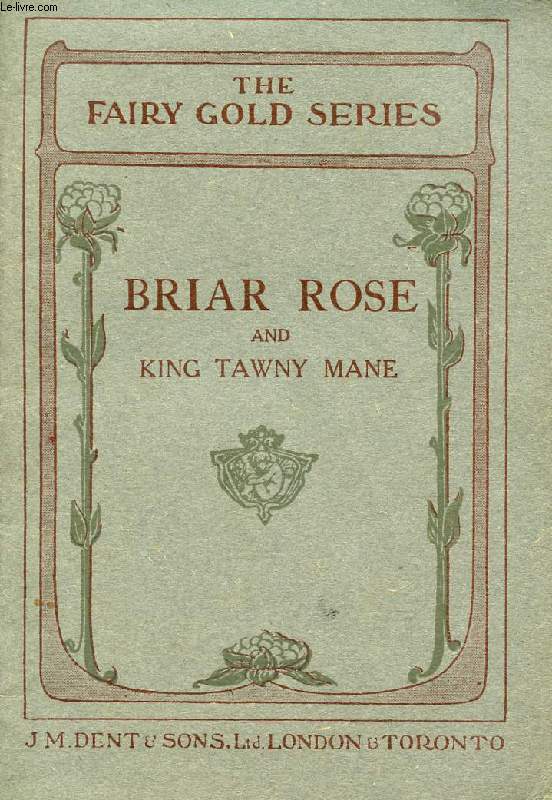 BRIAR ROSE, AND KING TAWNY MANE