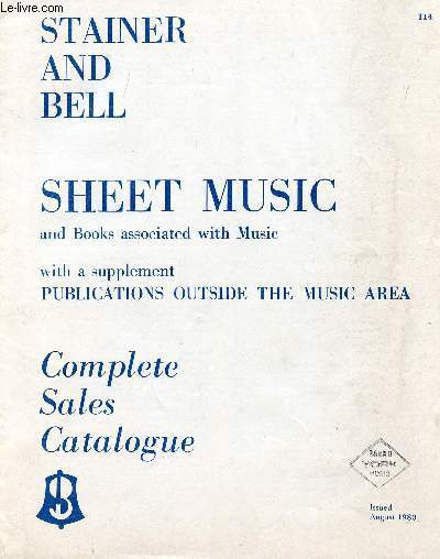 STAINER AND BELL, SHEET MUSIC AND BOOKS ASSOCIATED WITH MUSIC, COMPLETE SALES CATALOGUE