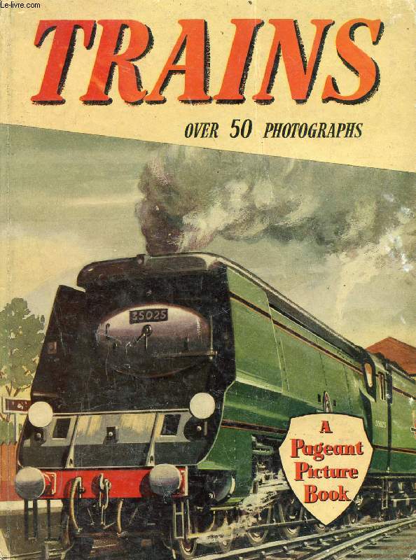 TRAINS, A PAGEANT PICTURE BOOK