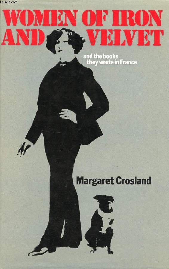 WOMEN OF IRON AND VELVET AND THE BOOKS THEY WROTE IN FRANCE