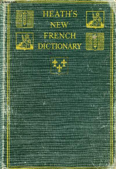 HEATH'S NEW FRENCH AND ENGLISH DICTIONARY (French-English - English-French)