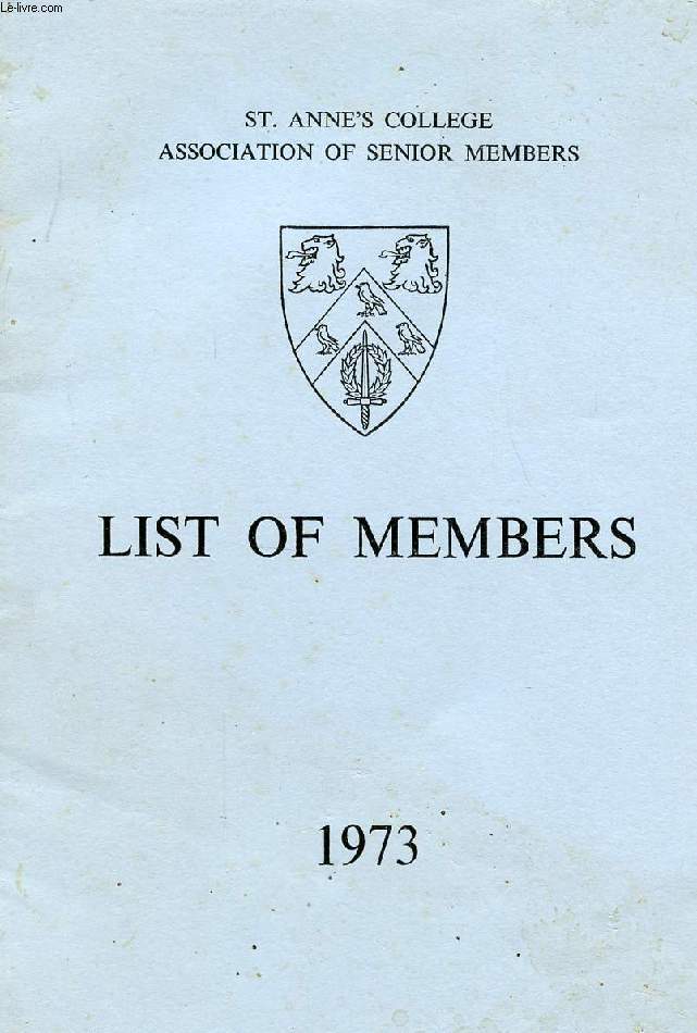 LIST OF MEMBERS, 1973 (ST. ANNE'S COLLEGE ASSOCIATION OF SENIOR MEMBERS)