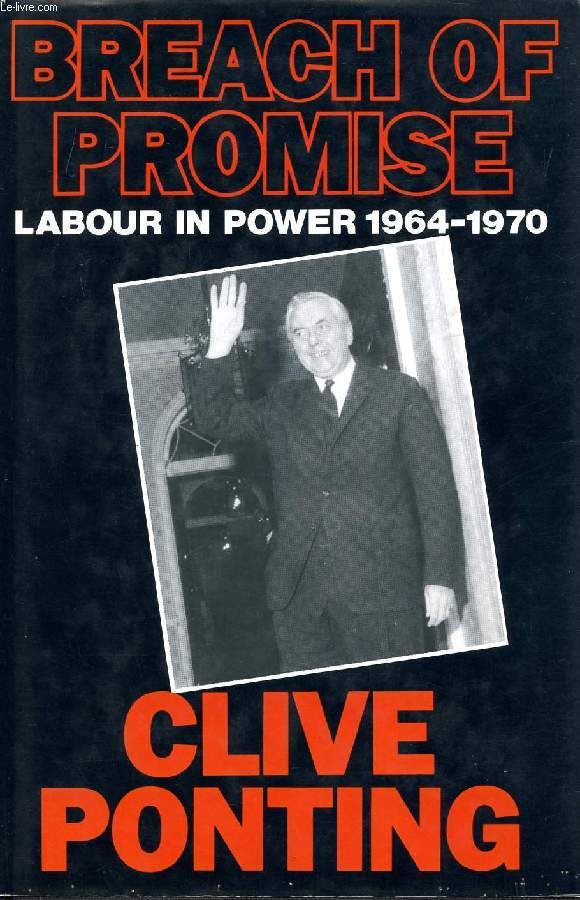 BREACH OF PROMISE, LABOUR IN POWER, 1964-1970