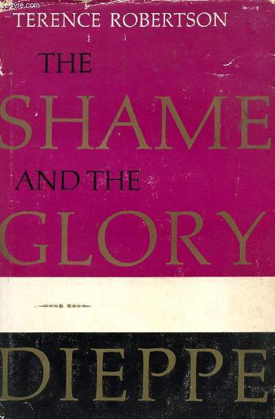 THE SHAME AND THE GLORY, DIEPPE