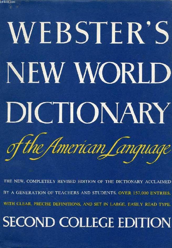 WEBSTER'S NEW WORLD DICTIONARY OF THE AMERICAN LANGUAGE