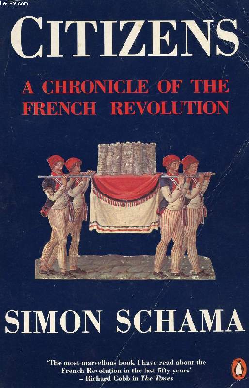 CITIZENS, A CHRONICLE OF THE FRENCH REVOLUTION