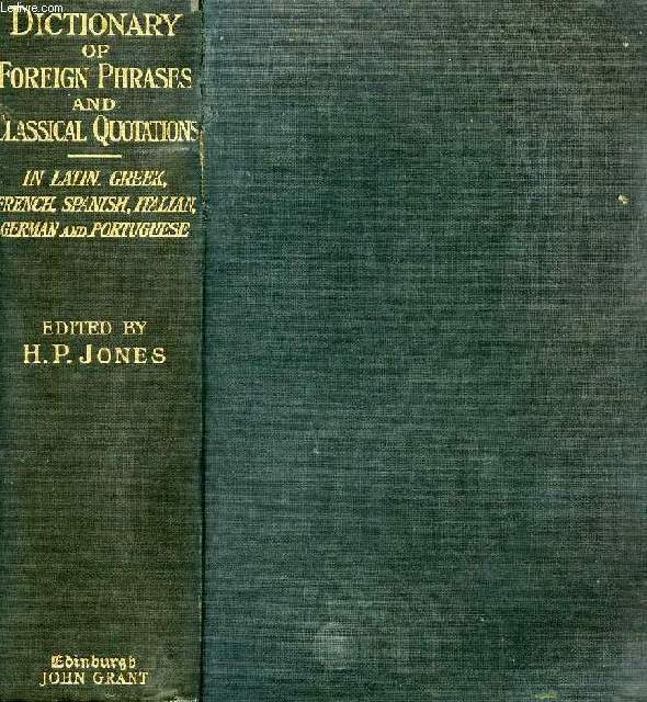 DICTIONARY OF FOREIGN PHRASES AND CLASSICAL QUOTATIONS