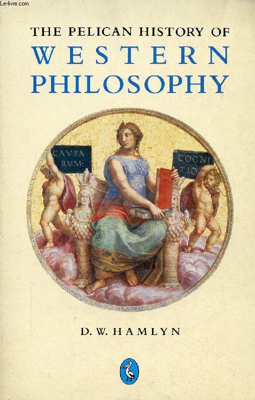 THE PELICAN HISTORY OF WESTERN PHILOSOPHY